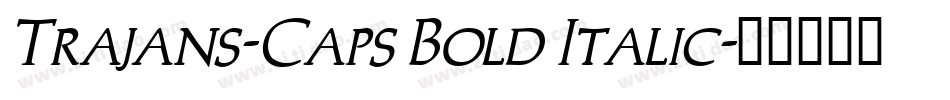Trajans-Caps Bold Italic字体转换